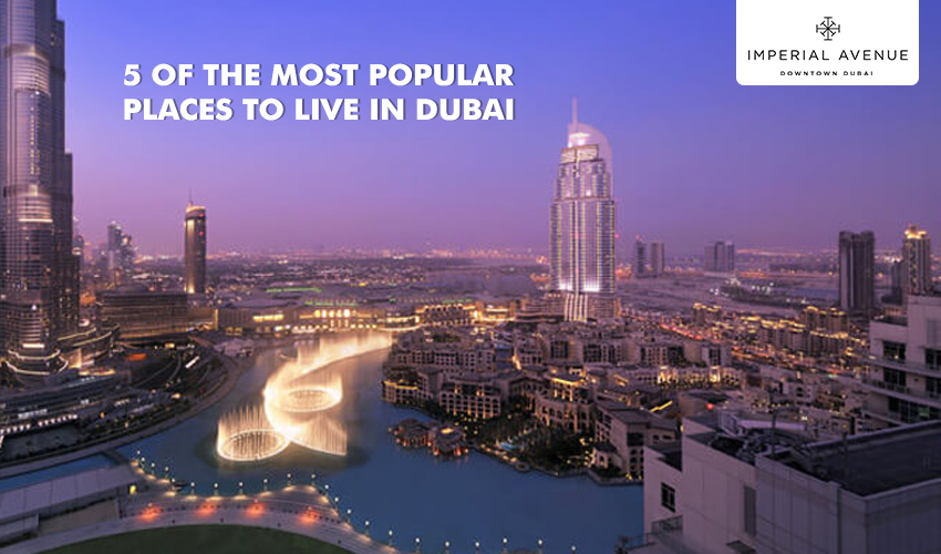 5 Of The Most Popular Places To Live In Dubai